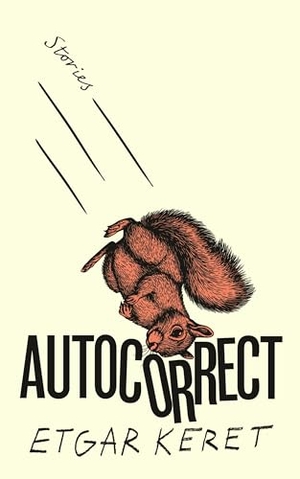 Keret, Etgar. Autocorrect. Granta Publications, 2025.