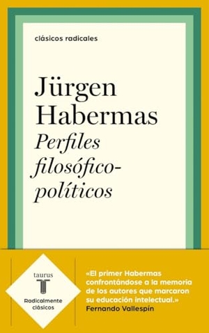 Habermas, Jürgen. Perfiles filosófico-políticos. TAURUS, 2019.