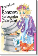 Konrad ya da Konserve Kutusundan Cikan Cocuk