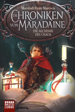 Maresca, Marshall Ryan. Die Chroniken von Maradaine - Die Alchemie des Chaos - Roman. Bastei Lübbe AG, 2019.