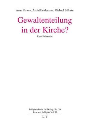 Gewaltenteilung in der Kirche? - Eine Fallstudie. Lit Verlag, 2026.