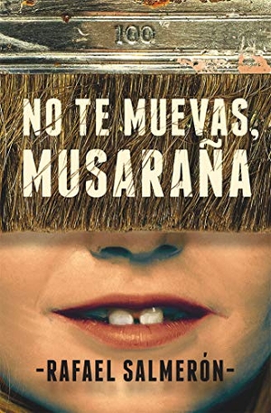 Salmerón López, Rafael. No te muevas, musaraña. Fundación Santa María-Ediciones SM, 2018.
