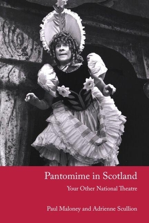 Maloney, Paul / Adrienne at the Open University Scullion. Pantomime in Scotland - Your Other National Theatre. Edinburgh University Press, 2026.