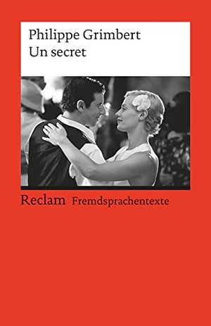 Grimbert, Philippe. Un secret - Fremdsprachentexte. Reclam Philipp Jun., 2007.