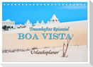 Traumhaftes Reiseziel - Boa Vista Urlaubsplaner (Tischkalender 2024 DIN A5 quer), CALVENDO Monatskalender