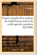 Exposé Complet d'Un Système de Crédit Foncier Rural Et de Crédit Agricole Combinés