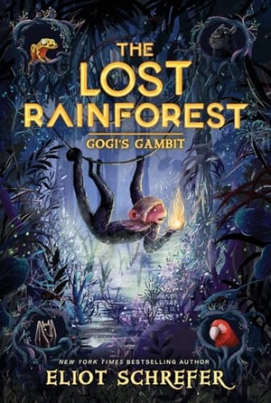 Schrefer, Eliot. The Lost Rainforest #2: Gogi's Gambit. HarperCollins, 2019.