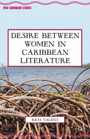Valens, K.. Desire Between Women in Caribbean Literature. Springer Nature B.V., 2015.