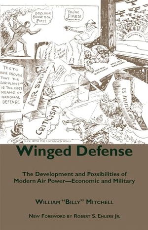 Mitchell, William. Winged Defense - The Development and Possibilities of Modern Air Power-Economic and Military. University of Alabama Press, 2010.