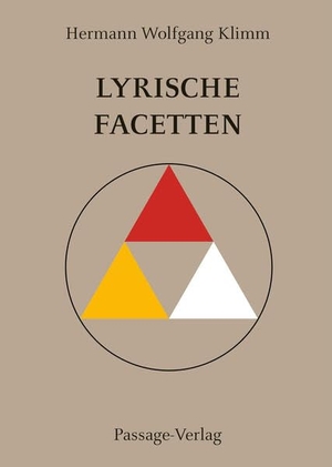 Klimm, Hermann Wolfgang. Lyrische Facetten. Passage-Verlag, 2025.