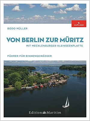 Müller, Bodo. Von Berlin zur Müritz - Mit Mecklenburger Kleinseenplatte. Delius Klasing Vlg GmbH, 2023.