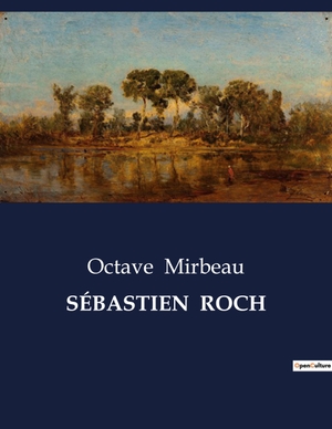 Mirbeau, Octave. SÉBASTIEN  ROCH. Culturea, 2023.