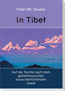 In Tibet auf der Suche nach dem geheimnisvollen wunscherfüllenden Juwel