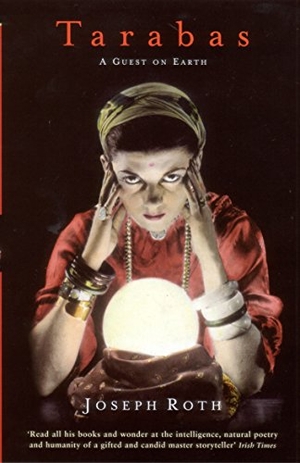 Roth, Joseph. Tarabas. Granta Publications, 2013.