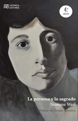Weil, Simone / Agamben, Giorgio et al. La persona y lo sagrado. Hermida Editores S.L., 2019.