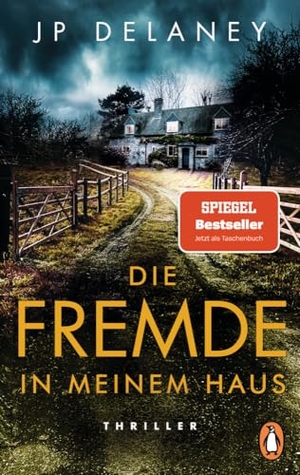 Delaney, Jp. Die Fremde in meinem Haus - Thriller. Der SPIEGEL-Bestseller erstmals im Taschenbuch. Penguin TB Verlag, 2024.