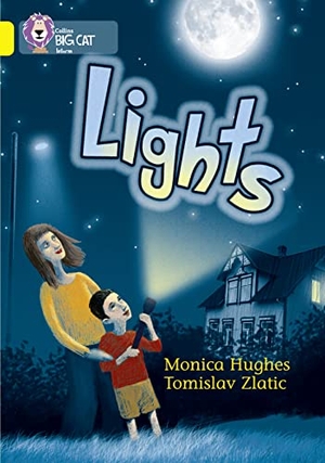 Hughes, Monica. Lights - Band 03/Yellow. HarperCollins Publishers, 2006.