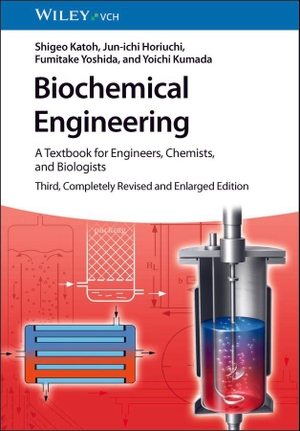 Katoh, Shigeo / Horiuchi, Jun-Ichi et al. Biochemical Engineering - A Textbook for Engineers, Chemists and Biologists, 3rd Edition. Wiley-VCH GmbH, 2026.