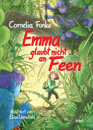 Funke, Cornelia. Emma glaubt nicht an Feen - Eine fantastisch-berührende Geschichte über Freundschaft und den Umgang mit den Schätzen der Natur | Kinderbuch ab 7 Jahre. Insel Verlag GmbH, 2026.