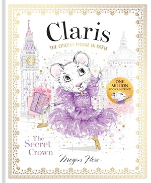 Hess, Megan. Claris: The Secret Crown - Claris #6. Hardie Grant Children's Publishing, 2022.