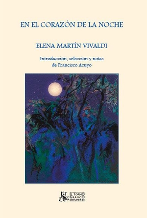 Martín Vivaldi, Elena. En el corazón de la noche. Entorno Gráfico J.A.R.D. 2006, S.L., 2013.