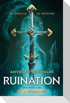 Ruination. Una Novela de League of Legends / Ruination