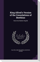 King Alfred's Version of the Consolations of Boethius