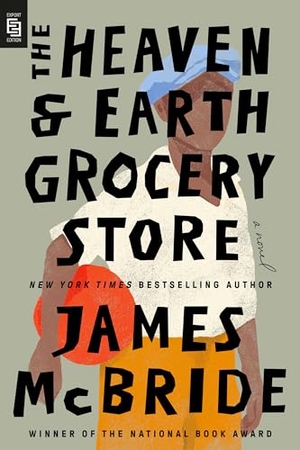 McBride, James. The Heaven & Earth Grocery Store - A Novel. Penguin LLC  US, 2024.