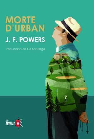 Santiago, Ce / James F. Powers. Morte d'Urban. La Navaja Suiza Editores, 2018.