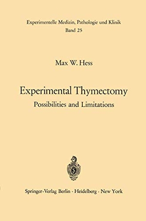 Hess, M. W.. Experimental Thymectomy - Possibilities and Limitations. Springer Berlin Heidelberg, 2012.