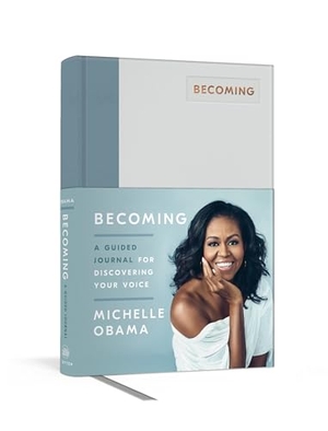 Obama, Michelle. Becoming: A Guided Journal for Discovering Your Voice. Crown Publishing Group (NY), 2019.