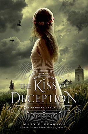 Pearson, Mary E.. The Kiss of Deception: The Remnant Chronicles, Book One. HENRY HOLT, 2014.