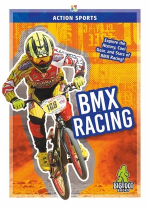 Hale, K A. BMX Racing. North Star Editions, 2019.