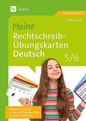 Schäfer, Stefan. Meine Rechtschreib-Übungskarten Deutsch 5-6 - Flexibel einsetzbar. Zum selbstständigen Üben. Einfach und effektiv. (5. und 6. Klasse). Auer Verlag i.d.AAP LW, 2023.
