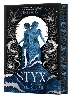 Gill, Nikita. Styx (Deluxe Limited Edition) - The River. Hachette Book Group USA, 2026.