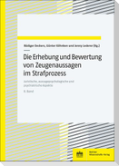Die Erhebung und Bewertung von Zeugenaussagen im Strafprozess