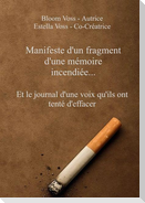 Manifeste d'un fragment d'une mémoire incendiée.