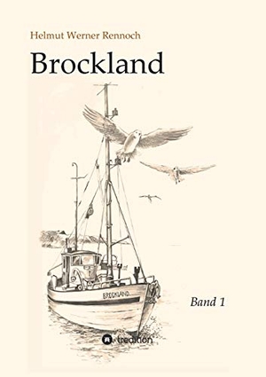 Rennoch, Helmut Werner. Brockland - Band 1. tredition, 2021.
