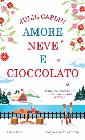 Caplin, Julie. Amore neve e cioccolato. Newton Compton Editori, 2024.