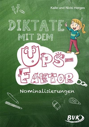 Herges, Nicki / Kalle Herges. Diktate mit dem Ups-Faktor - Nominalisierungen. Buch Verlag Kempen, 2024.