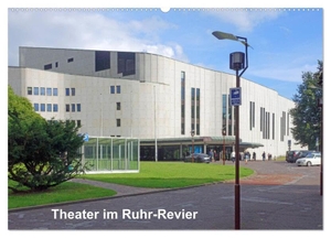 Hermann, Bernd. Theater im Ruhr-Revier (Wandkalender 2024 DIN A2 quer), CALVENDO Monatskalender - Der Kalender gibt einen Überblick über die Theatervielfalt im Ruhrgebiet. Calvendo, 2023.