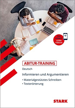 STARK Abitur-Training Deutsch Informieren und Argumentieren: Materialgestütztes Schreiben, Texterörterung. Stark Verlag GmbH, 2021.