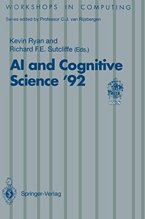Sutcliffe, Richard F. E. / Kevin Ryan (Hrsg.). AI and Cognitive Science ¿92 - University of Limerick, 10¿11 September 1992. Springer London, 1993.