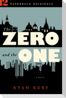 The Zero and the One