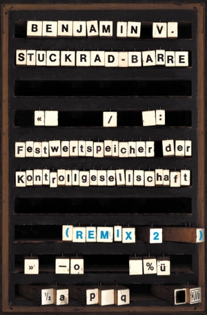 Stuckrad-Barre, Benjamin von. Remix 2 - Festwertspeicher der Kontrollgesellschaft. Kiepenheuer & Witsch GmbH, 2004.
