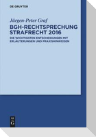 BGH-Rechtsprechung Strafrecht 2016