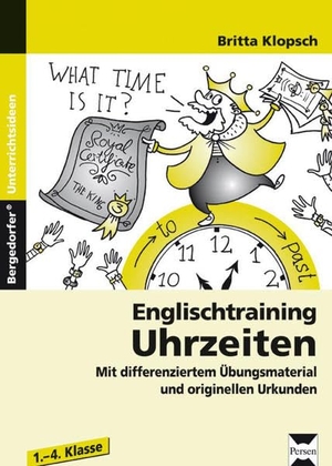 Klopsch, Britta. Englischtraining: Uhrzeiten - Mit differenziertem Übungsmaterial und originellen Urkunden (1. bis 4. Klasse). Persen Verlag i.d. AAP, 2013.