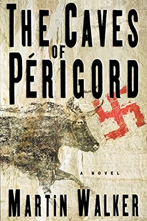 Walker, Martin. The Caves of Perigord. Simon & Schuster, 2009.