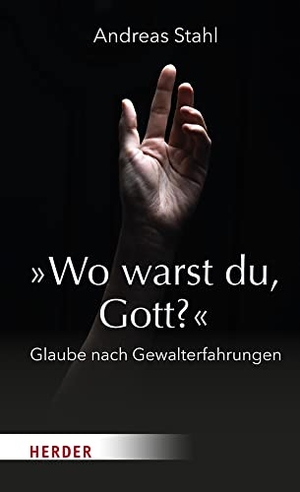 Stahl, Andreas. »Wo warst du, Gott?« - Glaube nach Gewalterfahrungen. Herder Verlag GmbH, 2022.