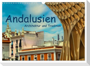 Andalusien, Architektur und Tradition (Wandkalender 2025 DIN A3 quer), CALVENDO Monatskalender